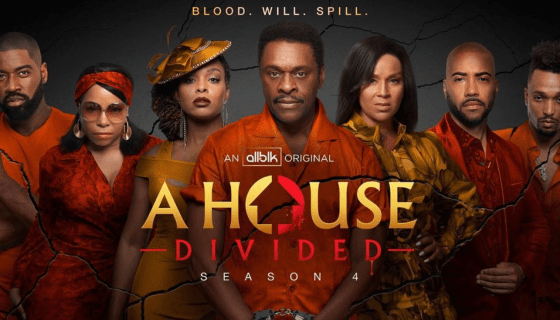 ALLBLK’s ‘A House Divided’ Exclusive Clips: Drama & Problems Persist For The Sanders Family In Season 4