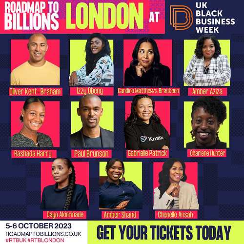 BLACK WOMEN TALK TECH PRESENTS THE INAUGURAL ‘ROADMAP TO BILLIONS LONDON’ CONFERENCE - BWTT