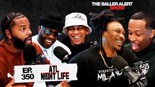 NuFace, DJ Kash, and Scotty ATL Talk Atlanta Nightlife on the Baller Alert Show