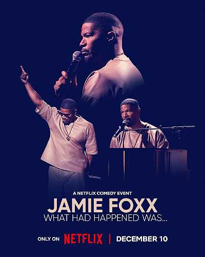 If I Can Stay Funny, I Can Stay Alive: Netflix Releases The Official Trailer For 'Jamie Foxx: What Had Happened Was...' + Premiere Date Announcement + First Look Photos
