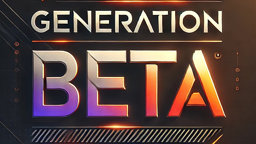 Generation Beta: The Next Chapter of Humanity Begins in 2025