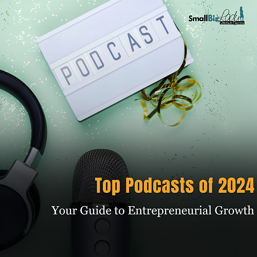 Top Podcasts of 2024: Your Guide to Entrepreneurial Growth » Succeed As Your Own Boss