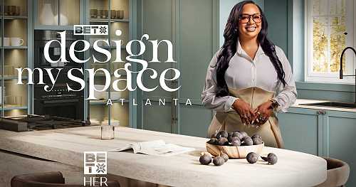 BET Her’s 'Design My Space: Atlanta' with Emmy-Nominated Designer Tyka Pryde Sets Premiere Date