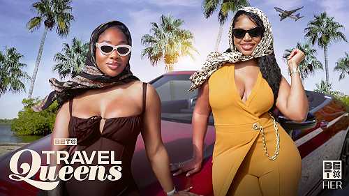 Watch: BET Her’s 'Travel Queens' Takes Viewers Around The World