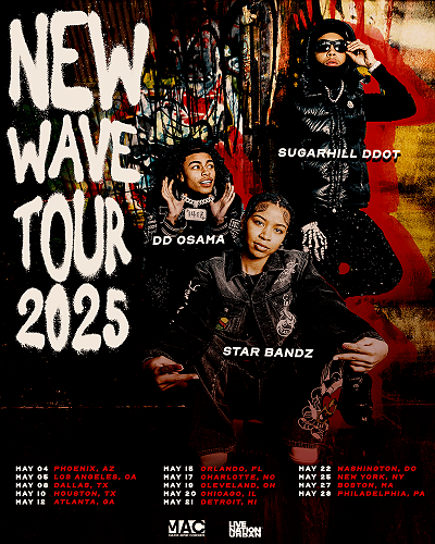 Live Nation Urban Announces The 'New Wave Tour 2025' Featuring DD Osama, STAR BANDZ & Sugarhill Ddot