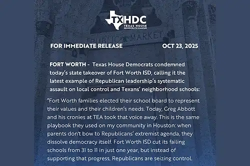 Texas House Democrats Leader Condemns Fort Worth ISD Takeover as Latest GOP Attack on Local Control