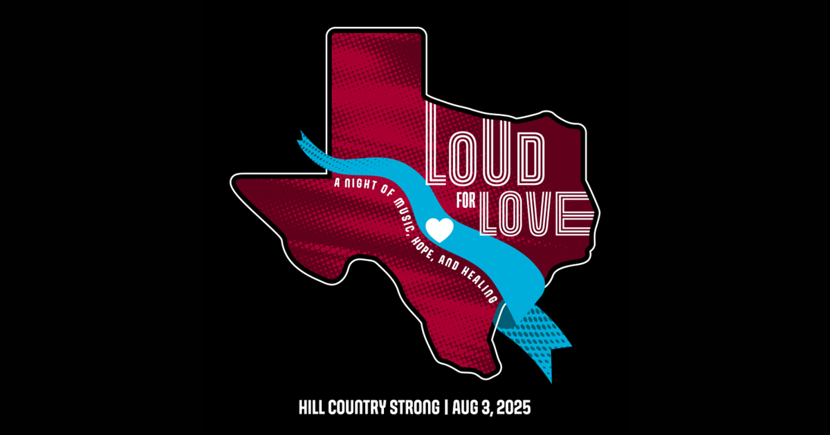 CBS Texas to host "Loud for Love" benefit concert for Central Texas flood victims