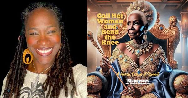 Black Author/ Storyteller Releases New Poetry Collection: “Call Her Woman and Bend the Knee”