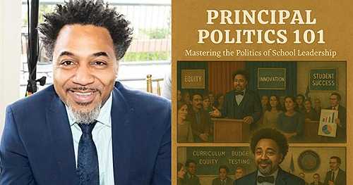 Black School Principal and Former Councilman Reveals How to Master the Politics of School Leadership