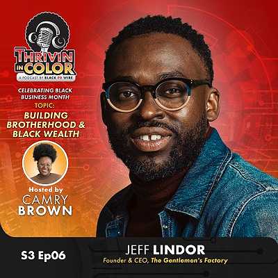 (BPRW) Jeff Lindor Discusses Brotherhood, Empowerment and Entrepreneurship on Thrivin’ in Color Podcast | Black PR Wire, Inc.