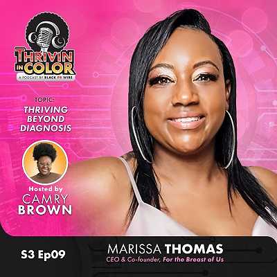 (BPRW) Thrivin’ in Color Honors Breast Cancer Awareness Month with a Powerful Episode Featuring Marissa Thomas of For the Breast of Us | Black PR Wire, Inc.