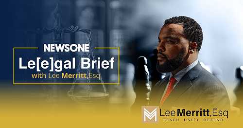 Welcome To Le[e]gal Brief With Lee Merritt, Esq.&nbsp;
