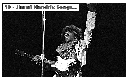 8 Jimi Hendrix Songs That Bring Back the Magic of a Musical Era.
