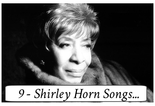 9 Shirley Horn Songs That Showcase Her Timeless Jazz Genius.