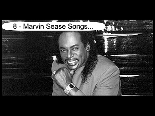 8 Marvin Sease Songs That Showcase His Soulful Brilliance.