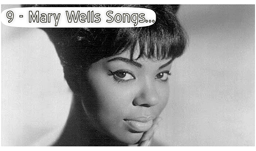 9 Mary Wells Songs You Should Check Out: Timeless Motown Classics.