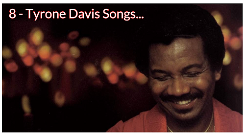 8 Tyrone Davis Songs That Bridge Old-School Soul with Modern R&B.