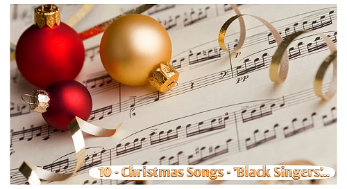 10 Christmas Songs by Black Singers That Defined the Sound of the Season.