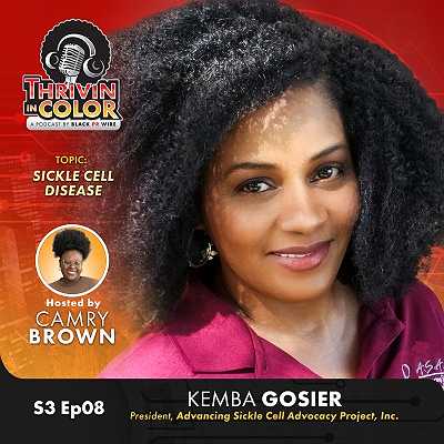 (BPRW) Thrivin’ in Color Podcast Spotlights Kemba Gosier, A Mother and Community Leader Advancing Sickle Cell Awareness | Black PR Wire, Inc.