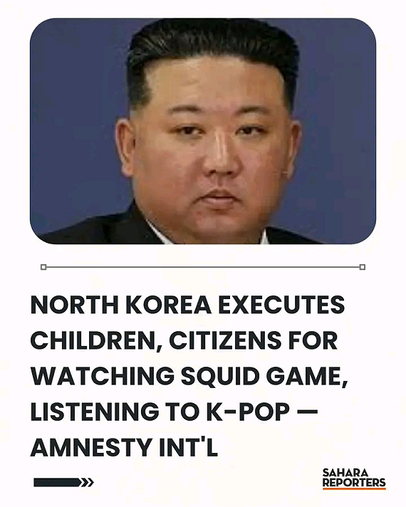 North Korea Executes Children, Citizens For Watching Squid Game, Listening To K-Pop — Amnesty...