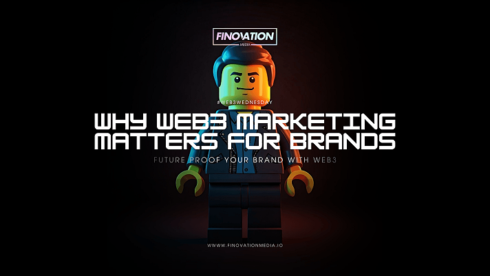 Why Web3 Marketing Matters for Brands and Agencies
