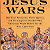 Post: JESUS WARS: HOW FOUR PATRIARCHS, THREE QUEENS, AND TWO EMPERORS DECIDED WHAT CHRISTIANS WOULD...