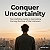 Post: Conquer Uncertainty: Your Definitive Guide to Overcoming the Fear of the Unknown Unknown