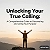 Post: Unlocking Your True Calling: A Comprehensive Guide to Discovering and Living Your Purpose.
